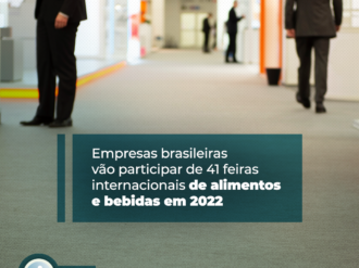 Empresas brasileiras vão participar de 41 feiras internacionais de alimentos e bebidas em 2022
